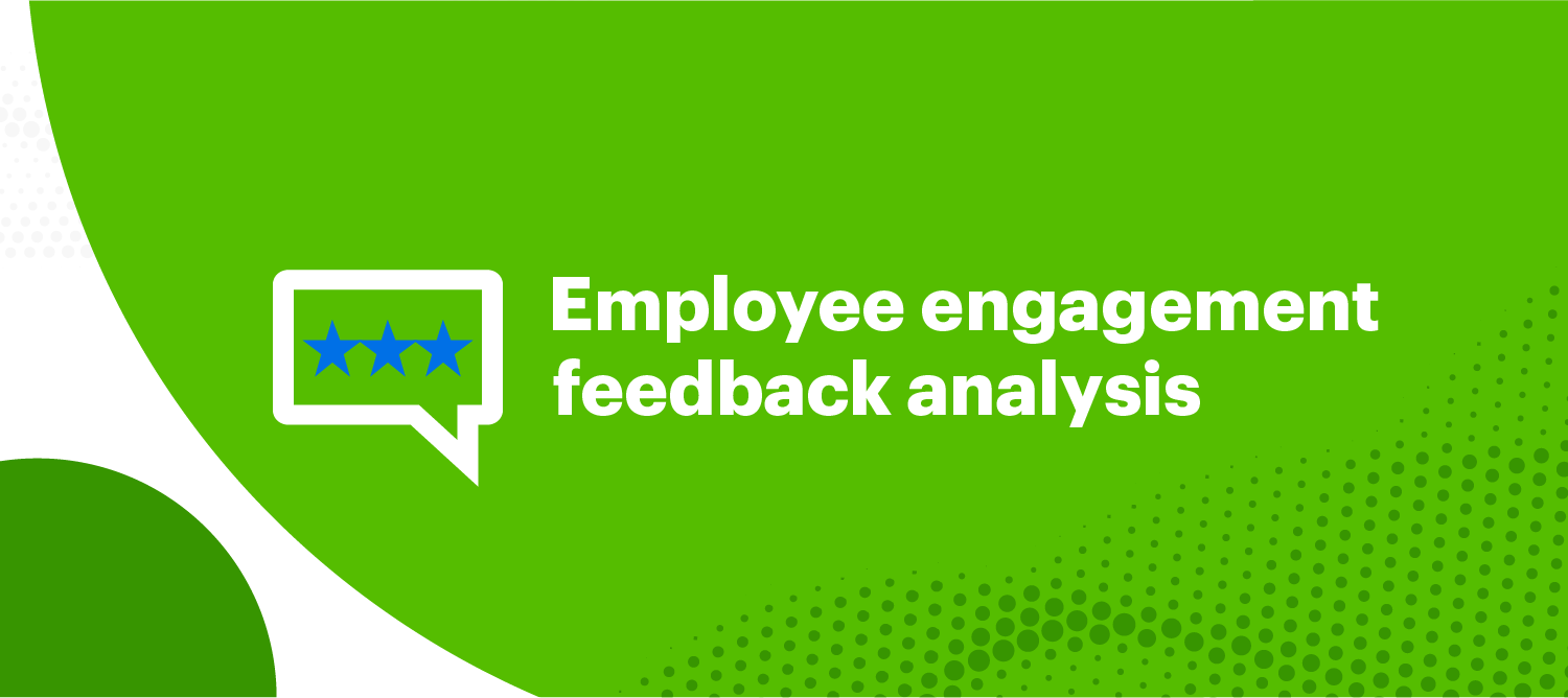 employee engagement feedback analysis